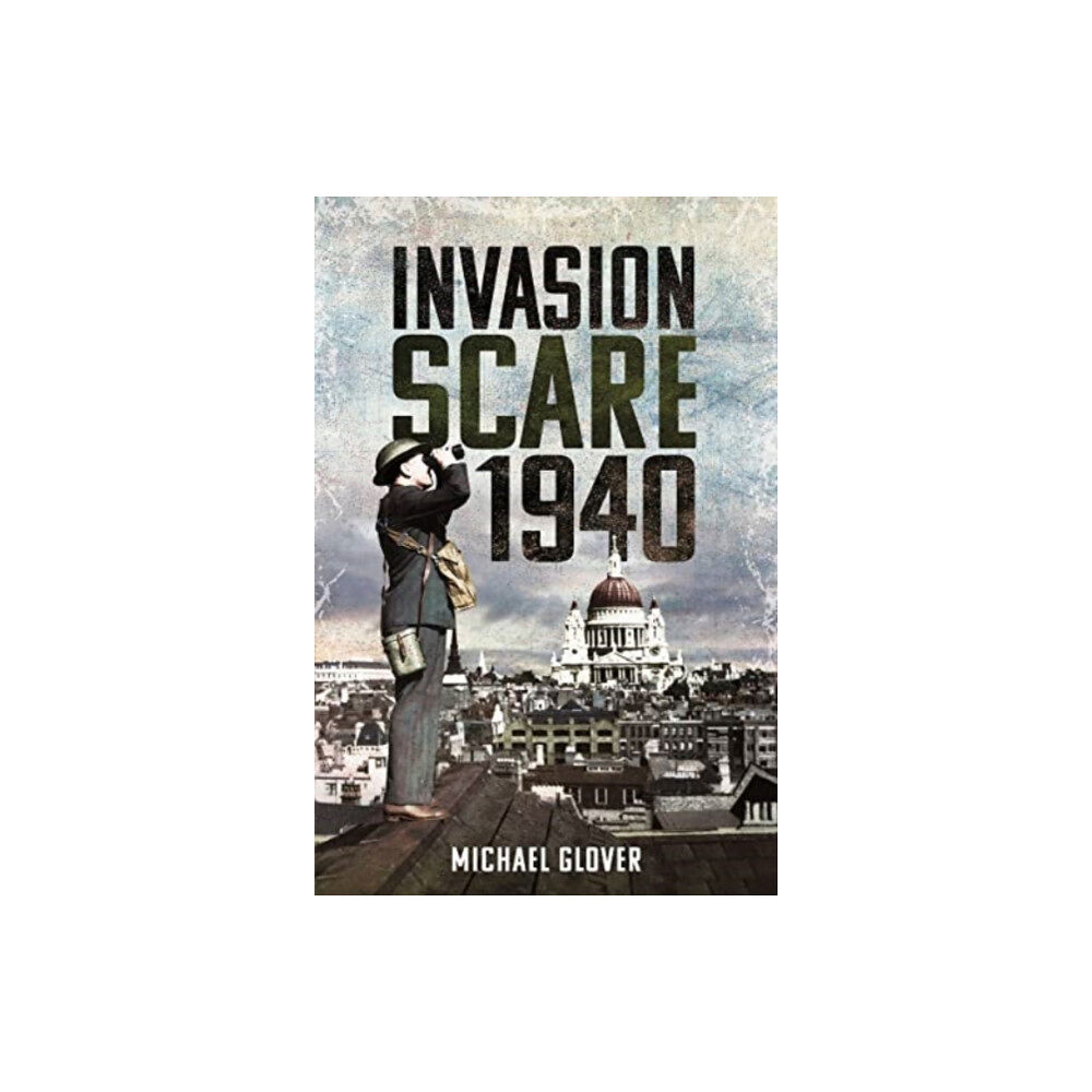 Pen & Sword Books Ltd Invasion Scare 1940 (häftad, eng)