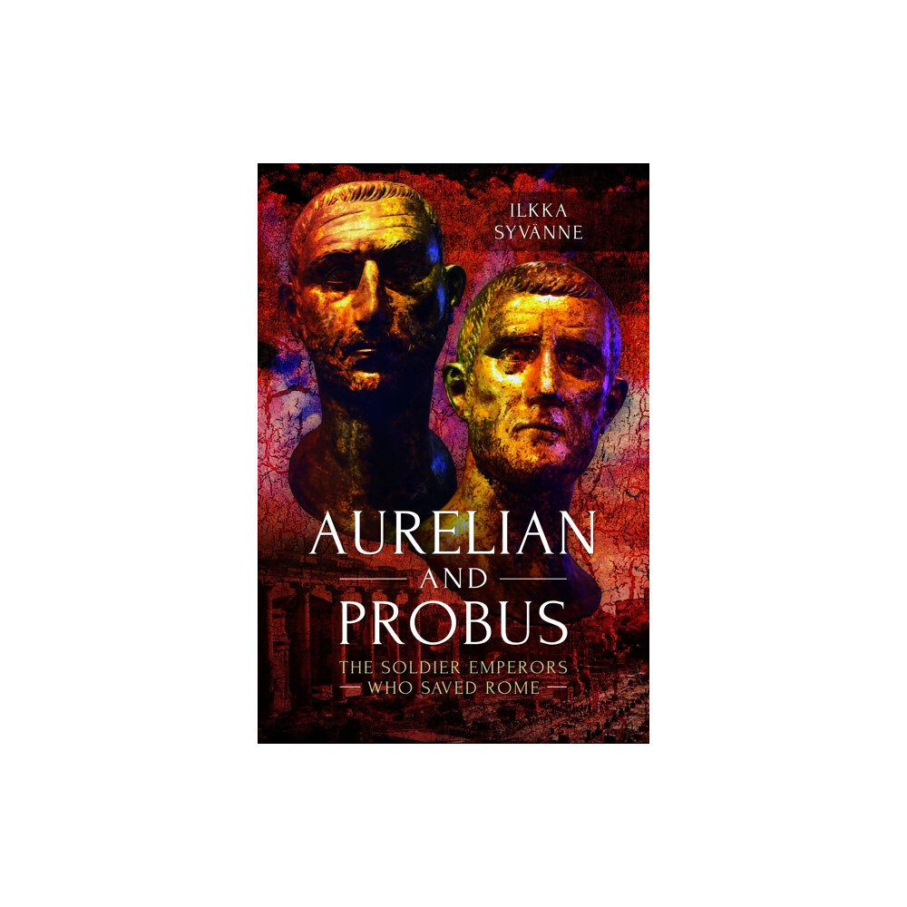 Pen & Sword Books Ltd Aurelian and Probus (häftad, eng)