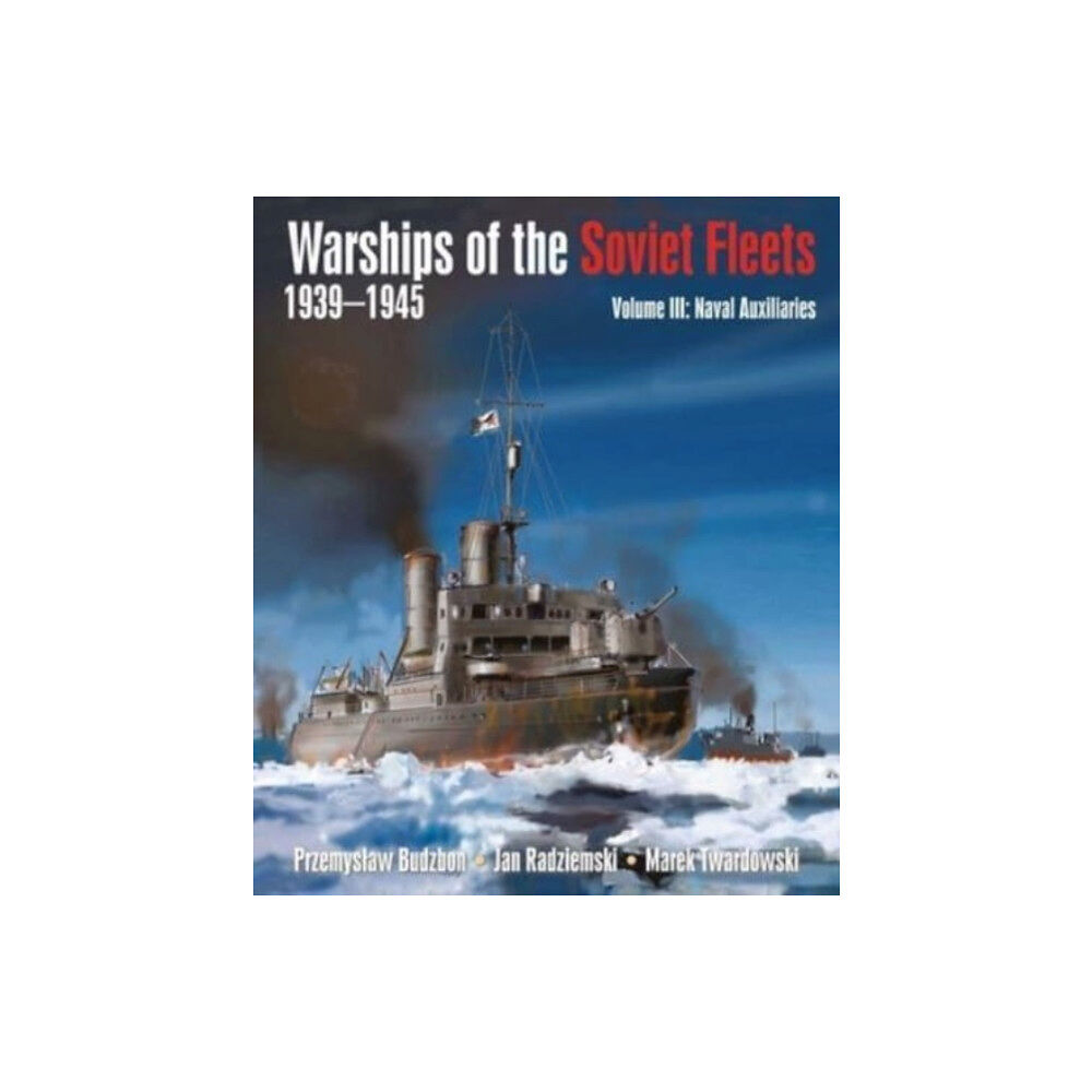 Pen & Sword Books Ltd Warships of the Soviet Fleets, 1939-1945 (inbunden, eng)