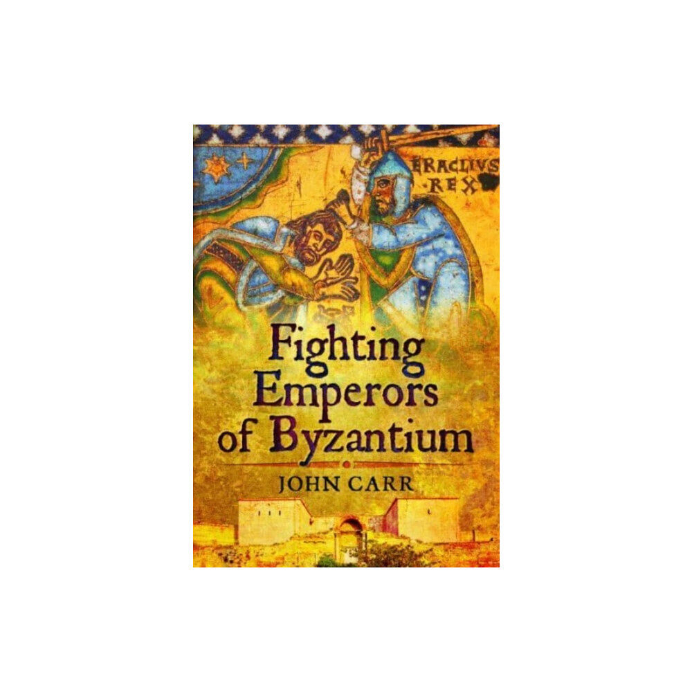 Pen & Sword Books Ltd Fighting Emperors of Byzantium (häftad, eng)