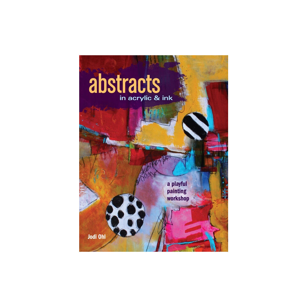 F&W Publications Inc Abstracts in Acrylic and Ink (häftad, eng)