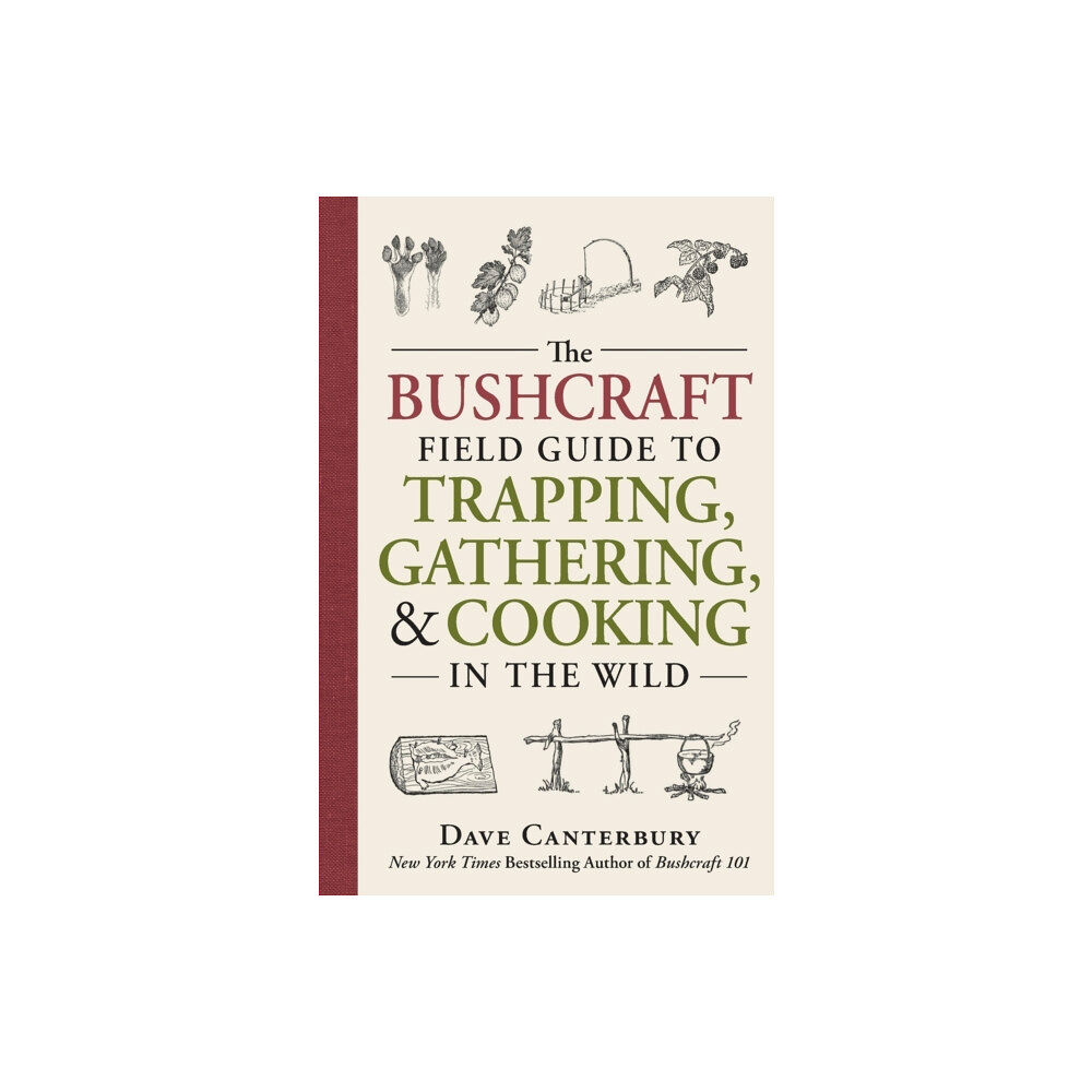 Adams Media Corporation The Bushcraft Field Guide to Trapping, Gathering, and Cooking in the Wild (häftad, eng)