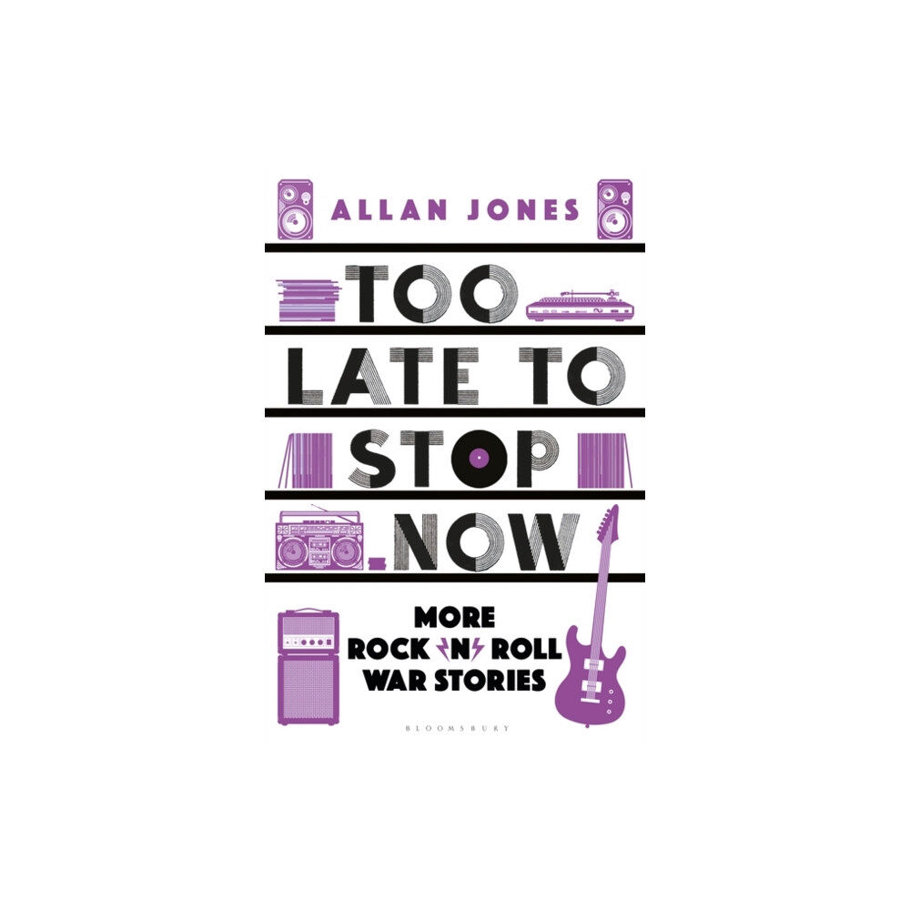 Bloomsbury Publishing PLC Too Late To Stop Now (häftad, eng)