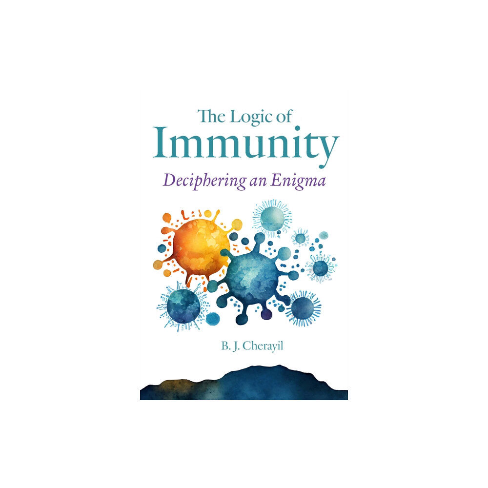 Johns Hopkins University Press The Logic of Immunity (inbunden, eng)