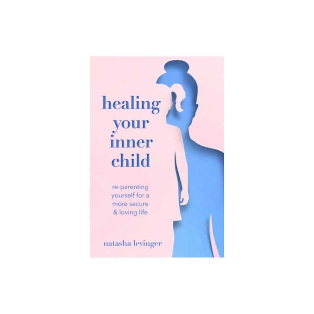 Union Square & Co. Healing Your Inner Child (häftad, eng)