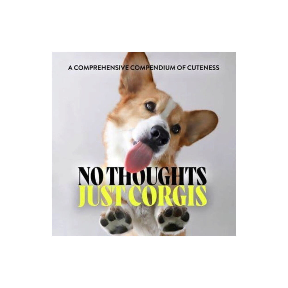 Union Square & Co. No Thoughts Just Corgis (inbunden, eng)