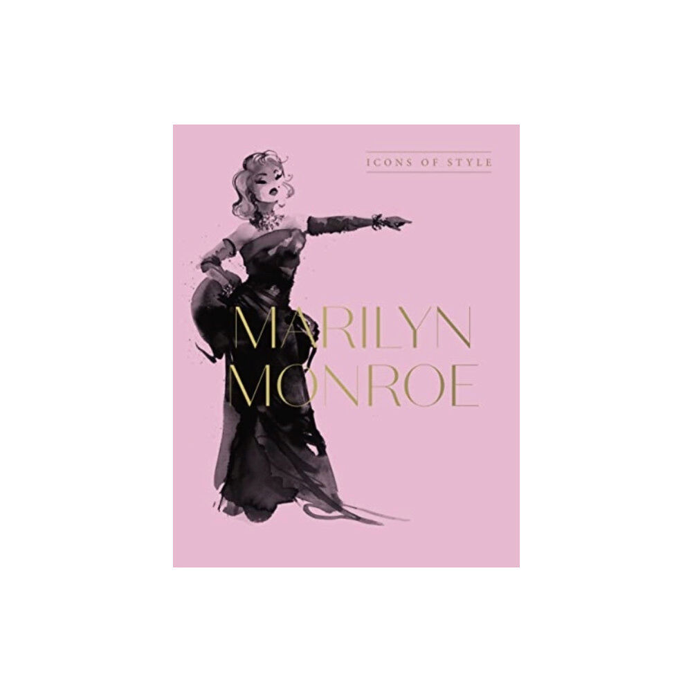 HarperCollins Publishers (Australia) Pty Ltd Marilyn Monroe: Icons Of Style, for fans of Megan Hess, The Little Books of Fashion and The Complete Catwalk Collections...