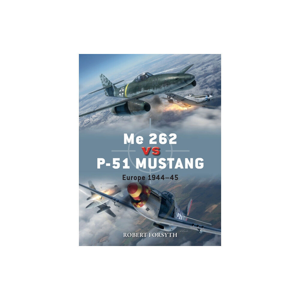 Bloomsbury Publishing PLC Me 262 vs P-51 Mustang (häftad, eng)