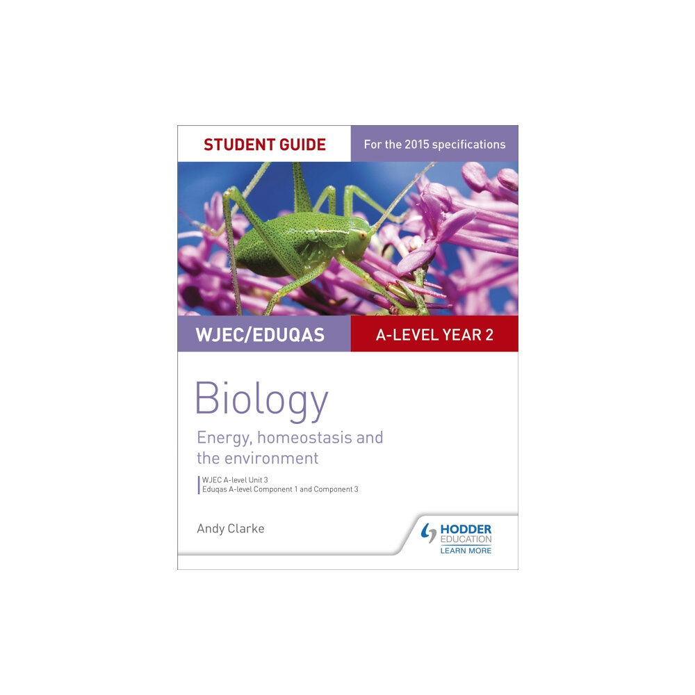 Hachette Learning WJEC/Eduqas A-level Year 2 Biology Student Guide: Energy, homeostasis and the environment (häftad, eng)