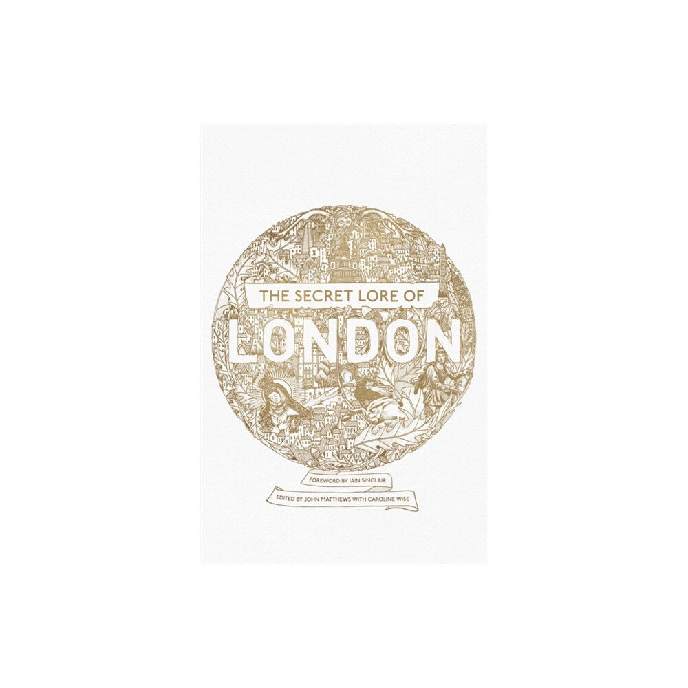 Hodder & Stoughton The Secret Lore of London (häftad, eng)