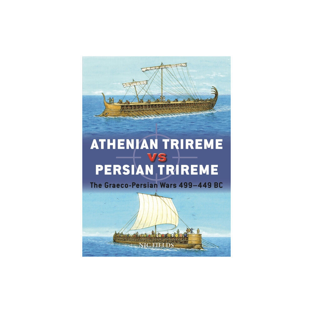Bloomsbury Publishing PLC Athenian Trireme vs Persian Trireme (häftad, eng)