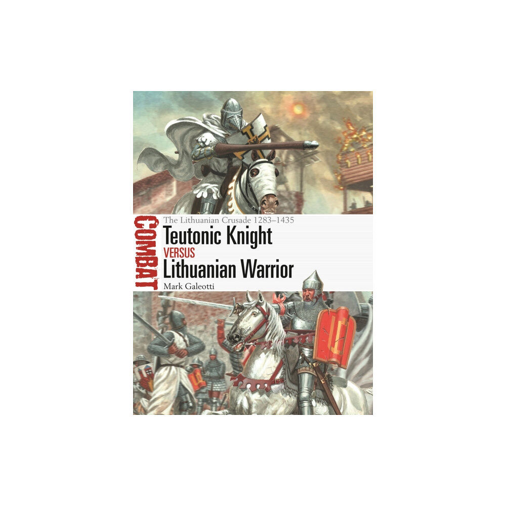 Bloomsbury Publishing PLC Teutonic Knight vs Lithuanian Warrior (häftad, eng)
