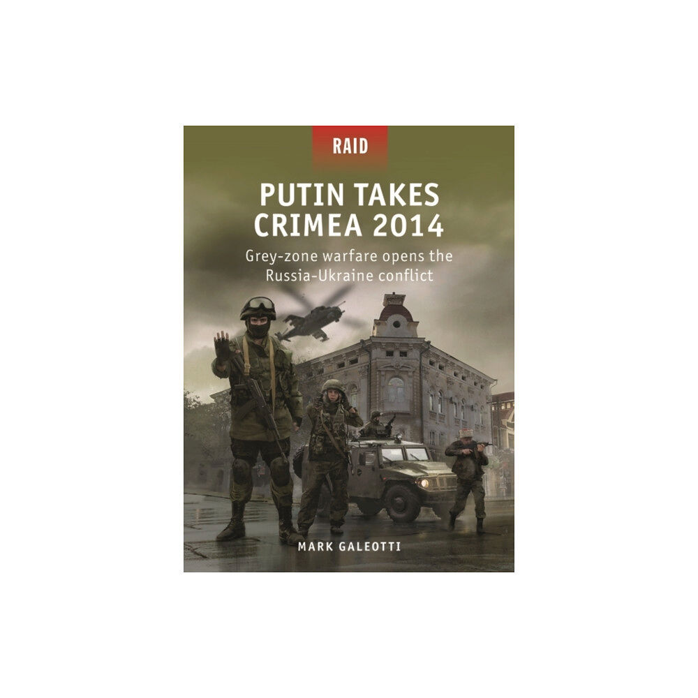 Bloomsbury Publishing PLC Putin Takes Crimea 2014 (häftad, eng)