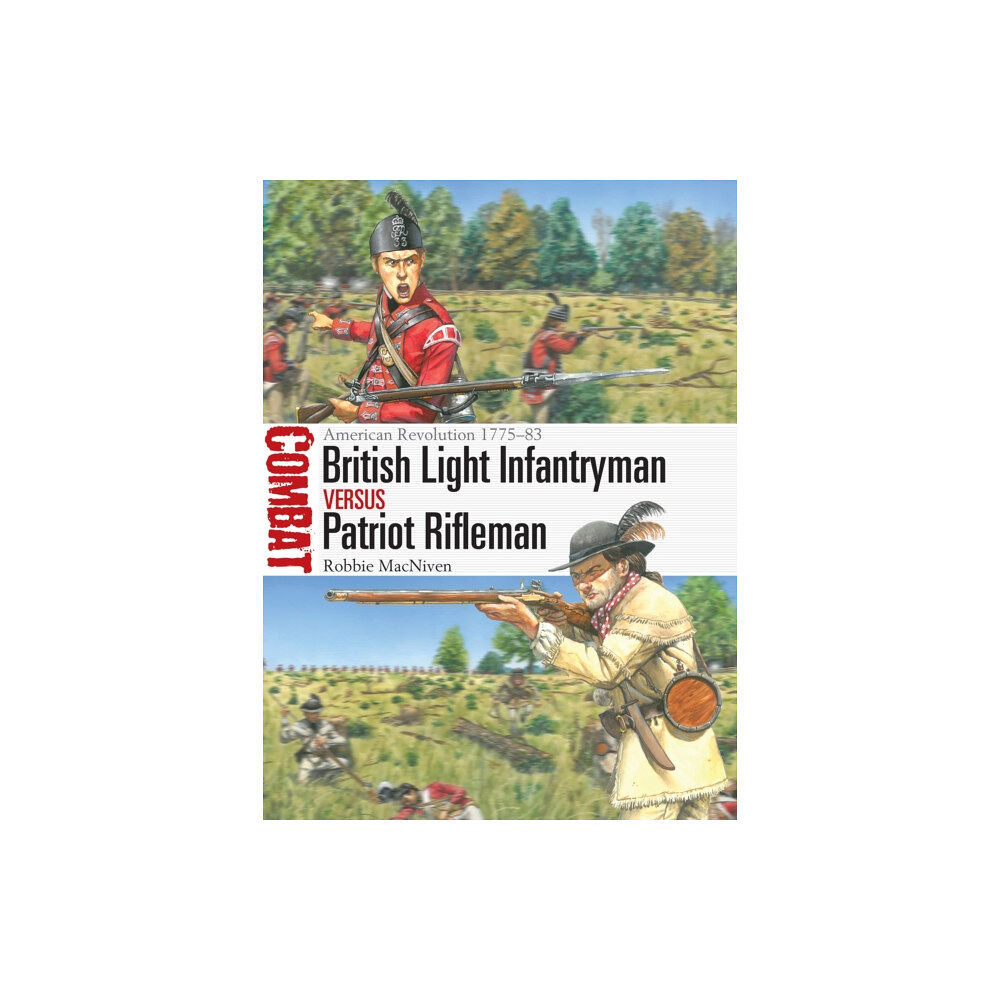Bloomsbury Publishing PLC British Light Infantryman vs Patriot Rifleman (häftad, eng)