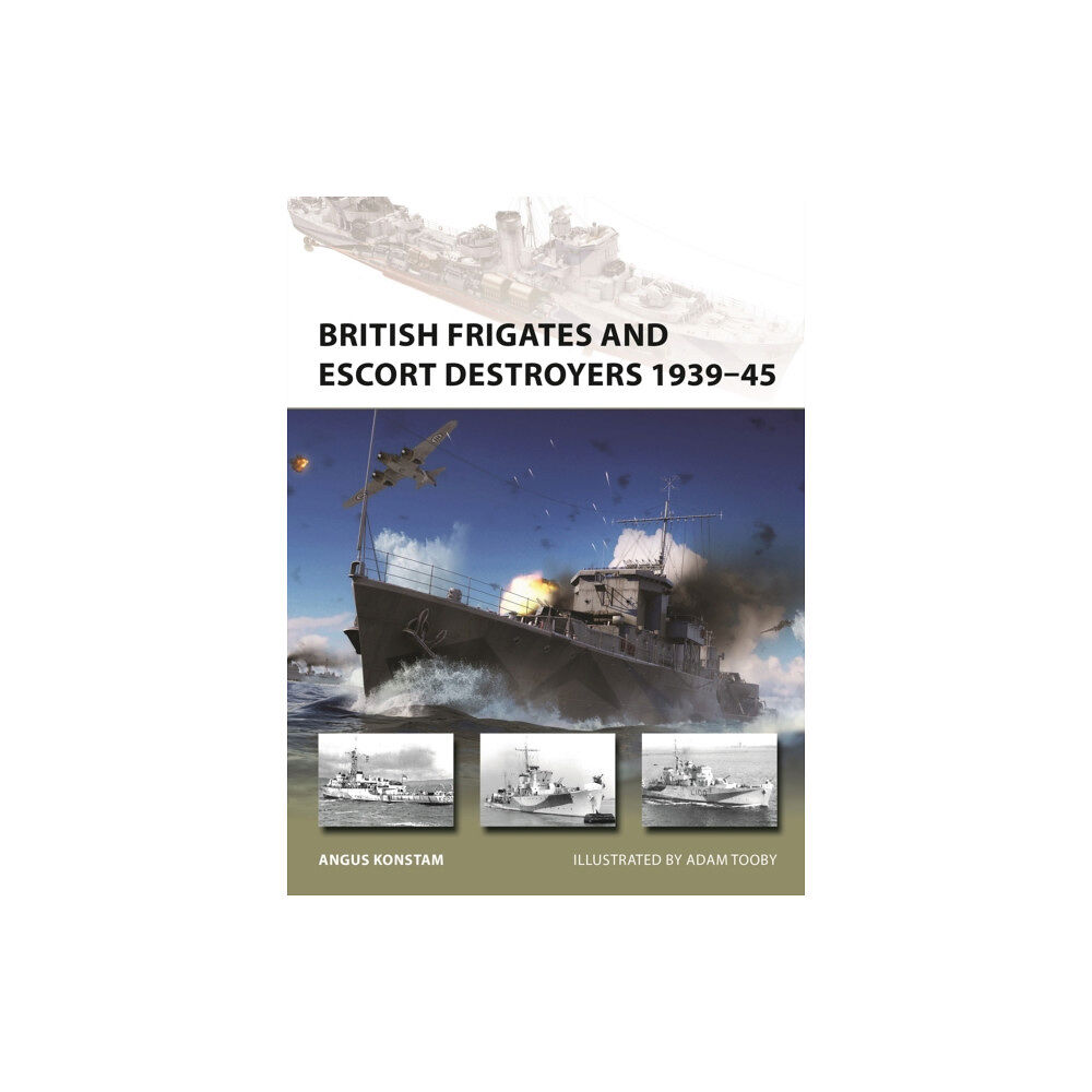 Bloomsbury Publishing PLC British Frigates and Escort Destroyers 1939–45 (häftad, eng)