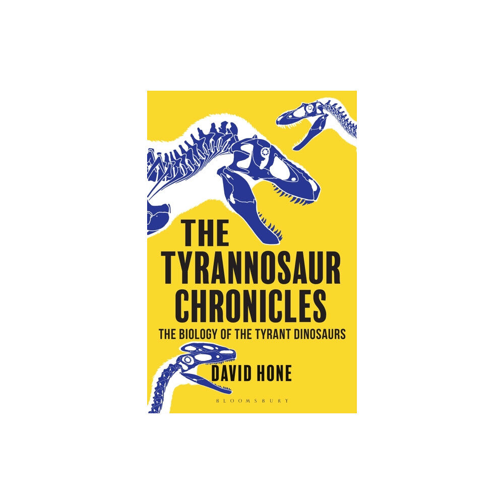 Bloomsbury Publishing PLC The Tyrannosaur Chronicles (häftad, eng)