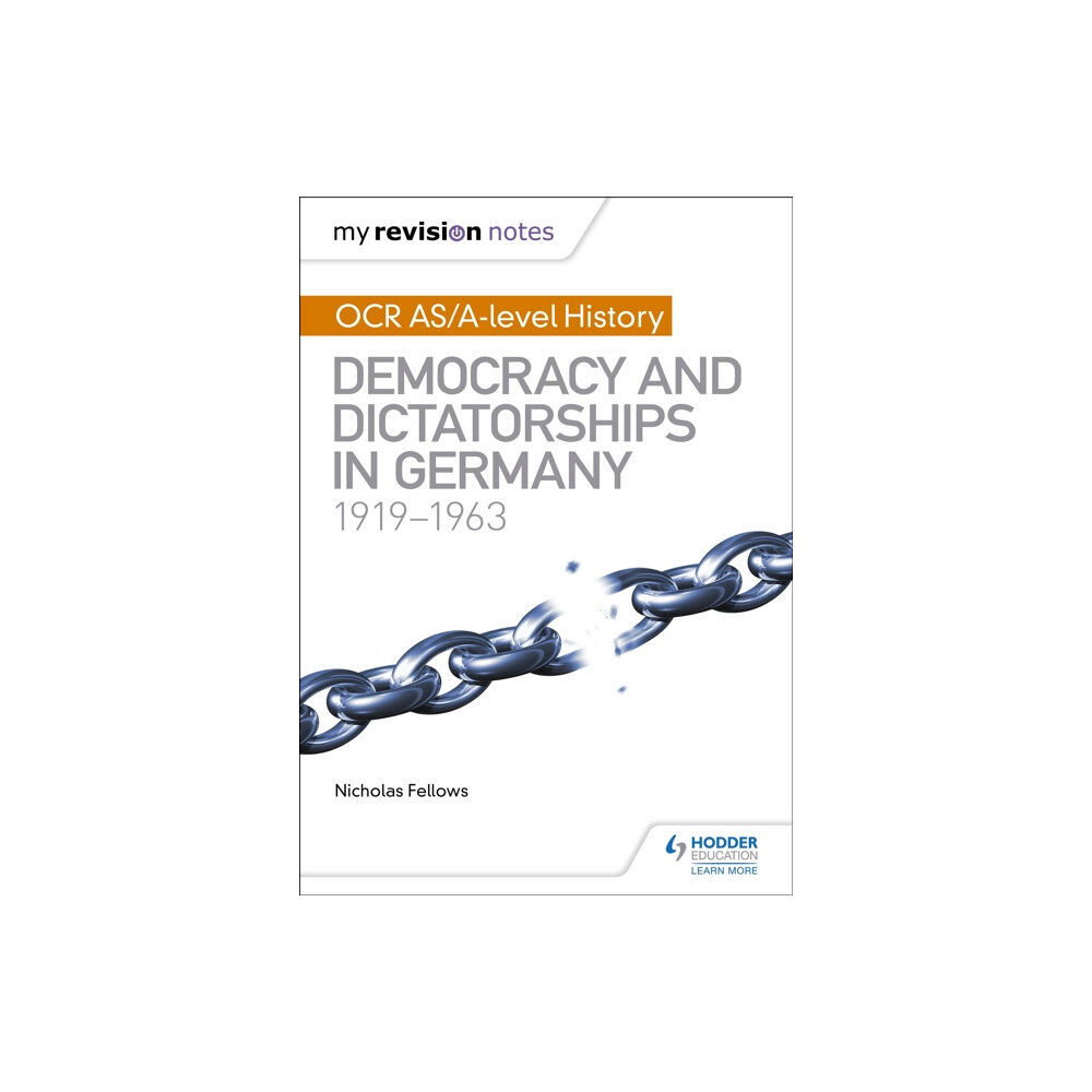Hachette Learning My Revision Notes: OCR AS/A-level History: Democracy and Dictatorships in Germany 1919-63 (häftad, eng)