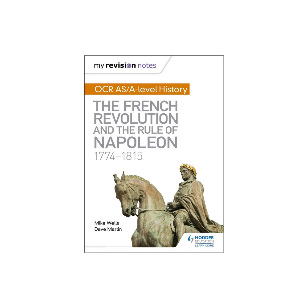 Hachette Learning My Revision Notes: OCR AS/A-level History: The French Revolution and the rule of Napoleon 1774-1815 (häftad, eng)