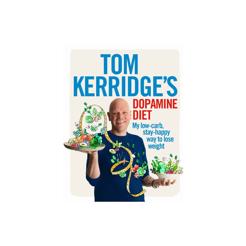 Bloomsbury Publishing PLC Tom Kerridge's Dopamine Diet (inbunden, eng)