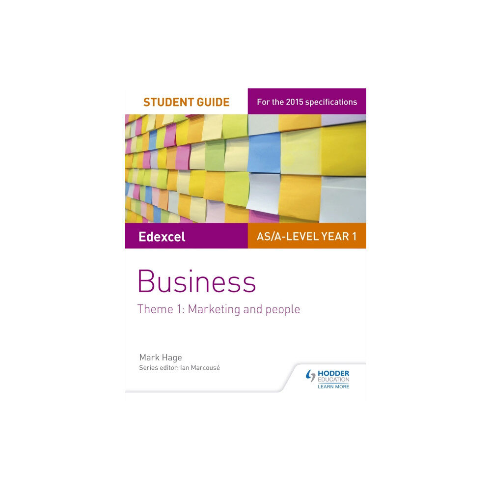 Hachette Learning Edexcel AS/A-level Year 1 Business Student Guide: Theme 1: Marketing and people (häftad, eng)