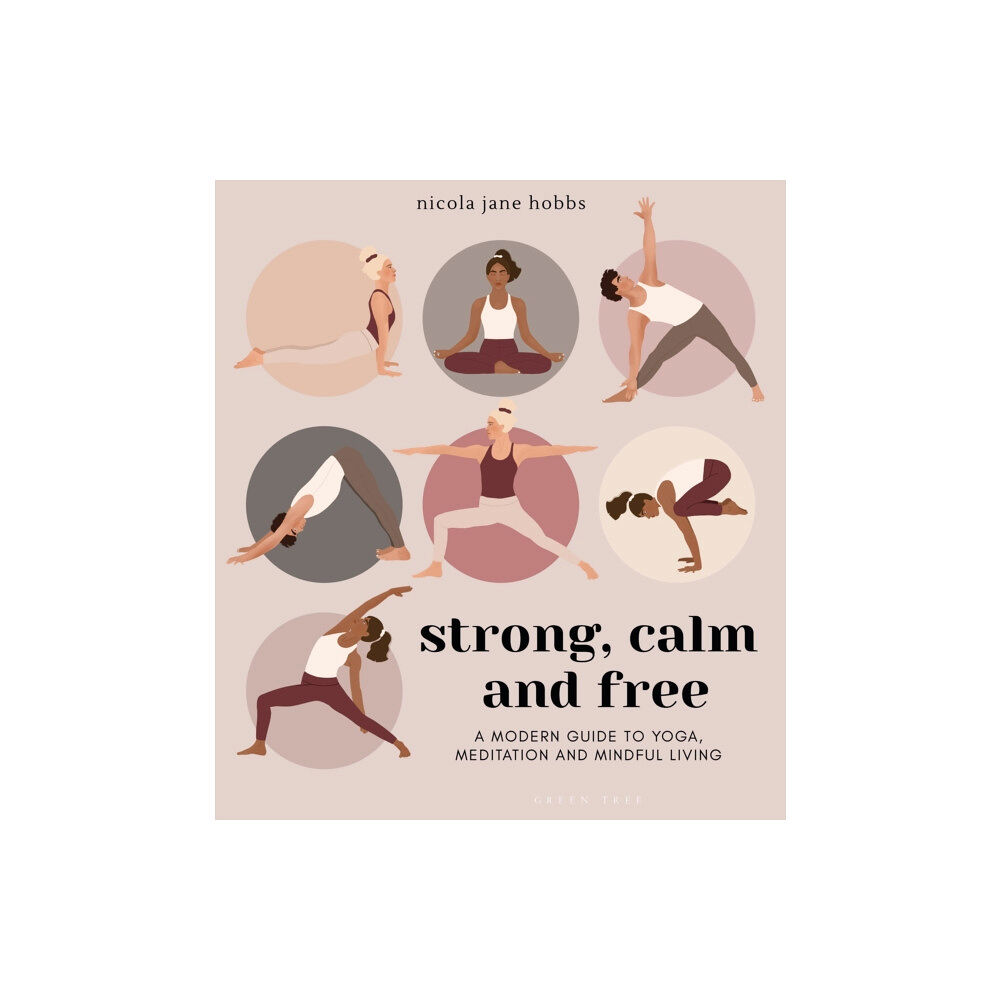 Bloomsbury Publishing PLC Strong, Calm and Free (häftad, eng)