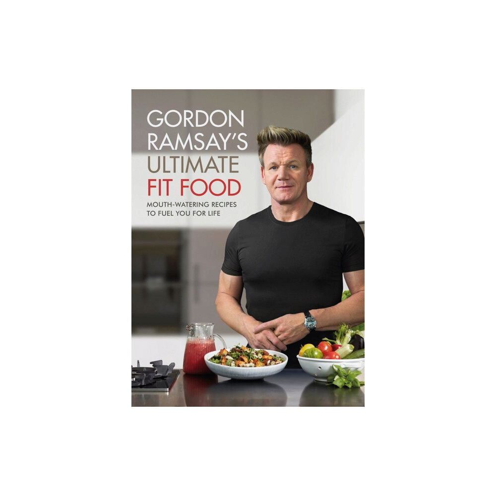 Hodder & Stoughton Gordon Ramsay Ultimate Fit Food (inbunden, eng)