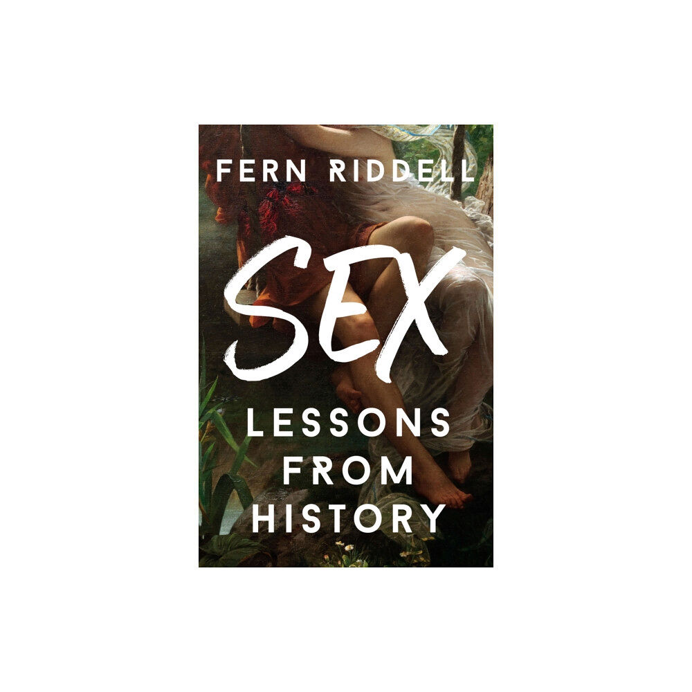 Hodder & Stoughton Sex: Lessons From History (häftad, eng)