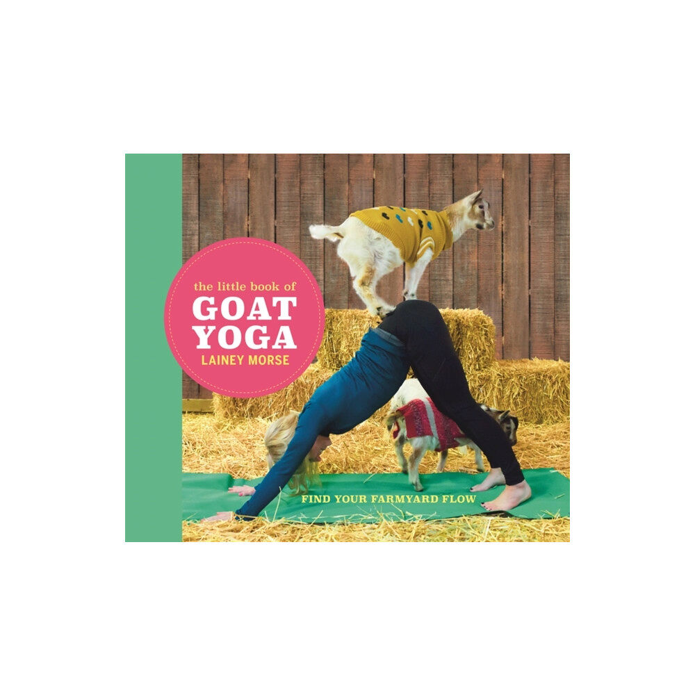 Hodder & Stoughton The Little Book of Goat Yoga (inbunden, eng)
