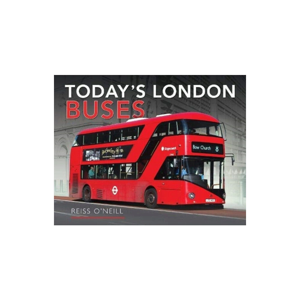Pen & Sword Books Ltd Today's London Buses (inbunden, eng)