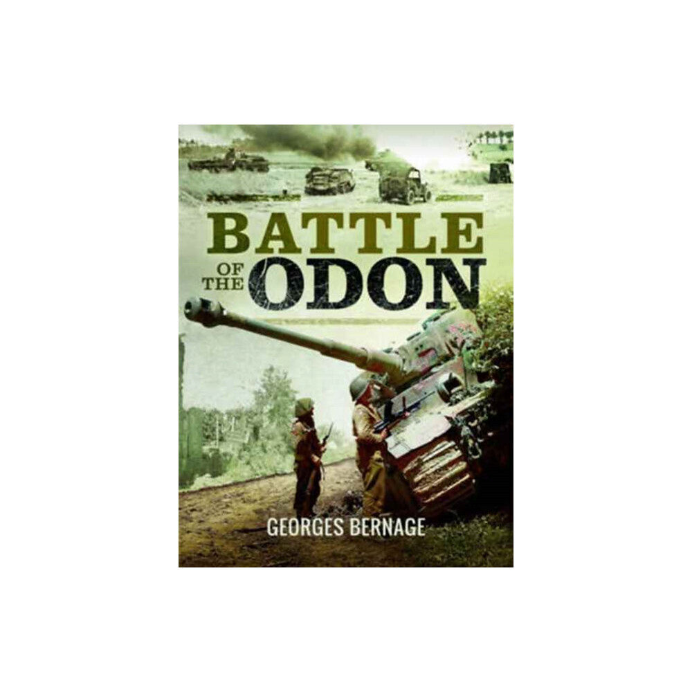 Pen & Sword Books Ltd Battle of the Odon (inbunden, eng)