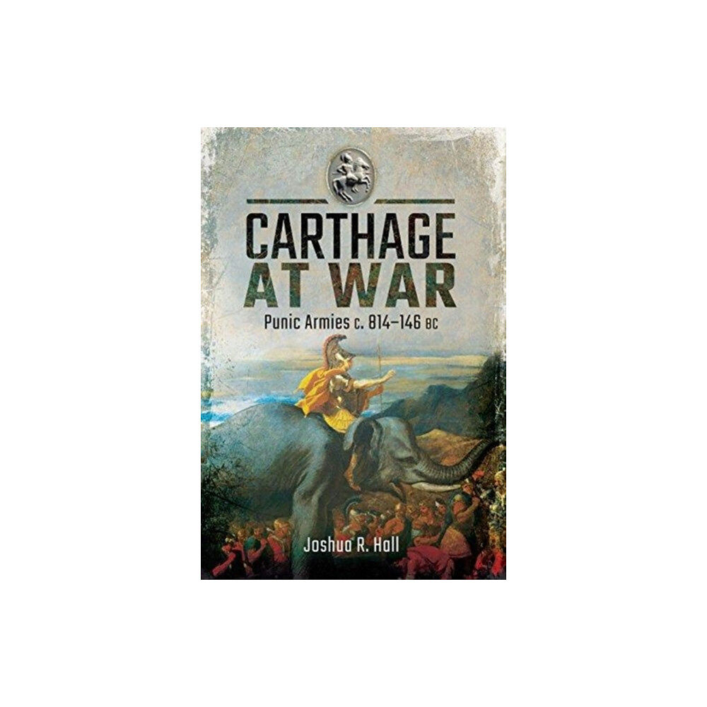 Pen & Sword Books Ltd Carthage at War (inbunden, eng)