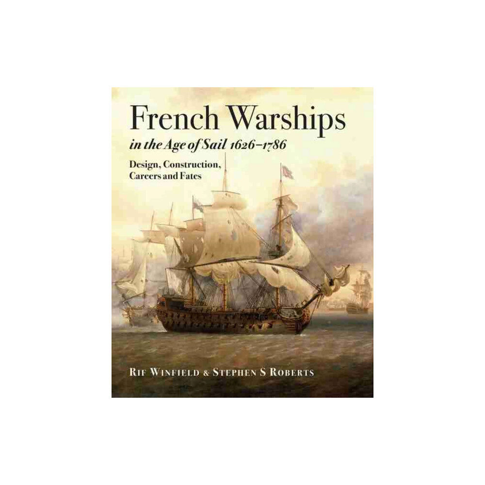 Pen & Sword Books Ltd French Warships in the Age of Sail 1626 - 1786 (inbunden, eng)