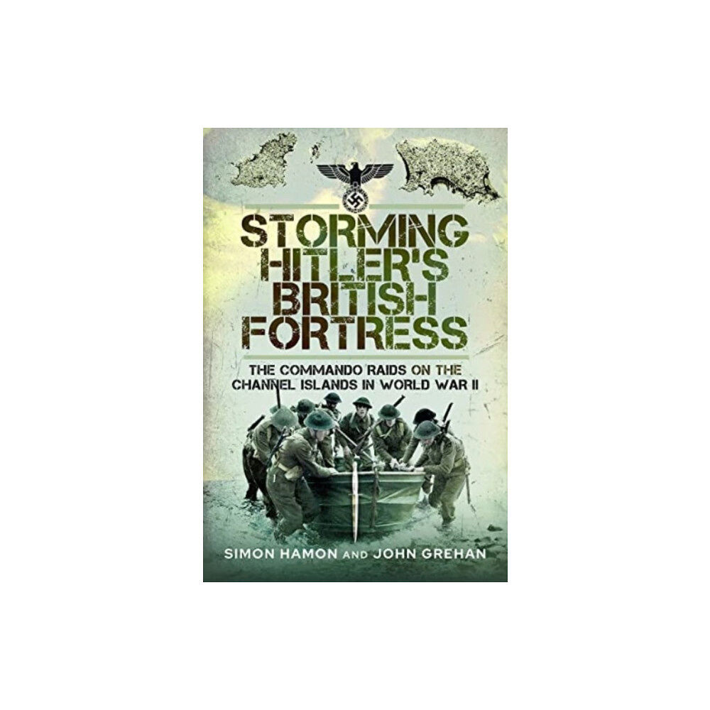 Pen & Sword Books Ltd Storming Hitler's British Fortress (inbunden, eng)