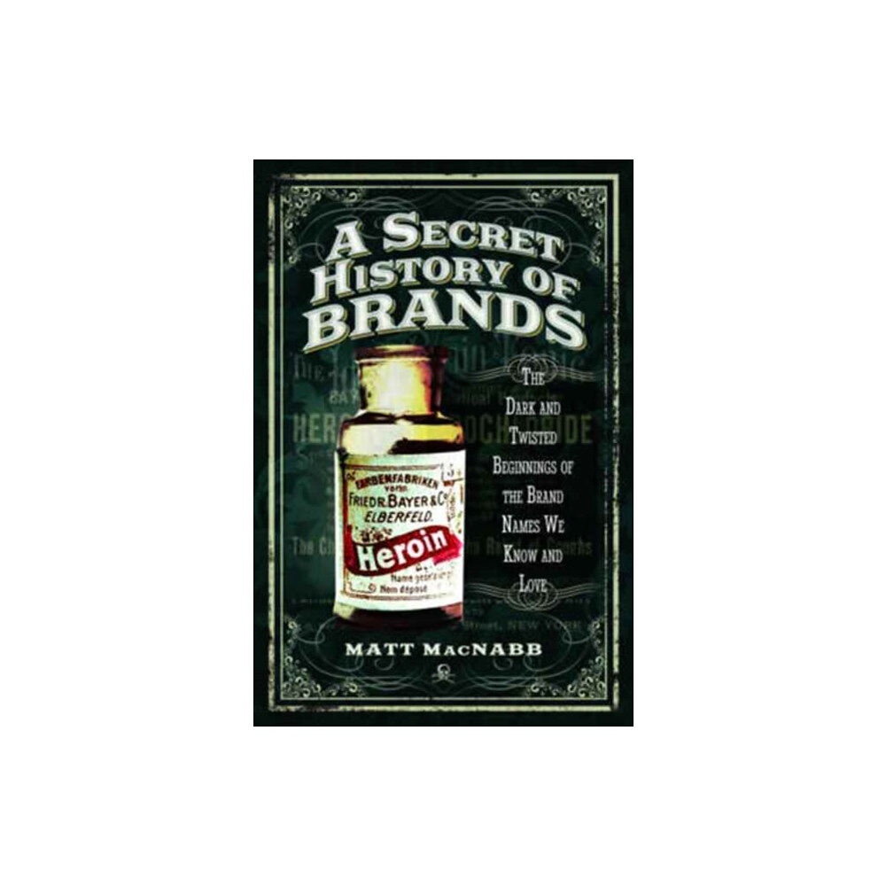 Pen & Sword Books Ltd A Secret History of Brands (häftad, eng)