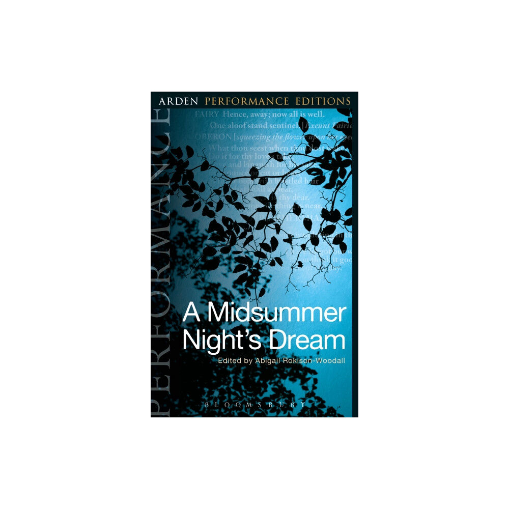 Bloomsbury Publishing PLC A Midsummer Night's Dream: Arden Performance Editions (häftad, eng)