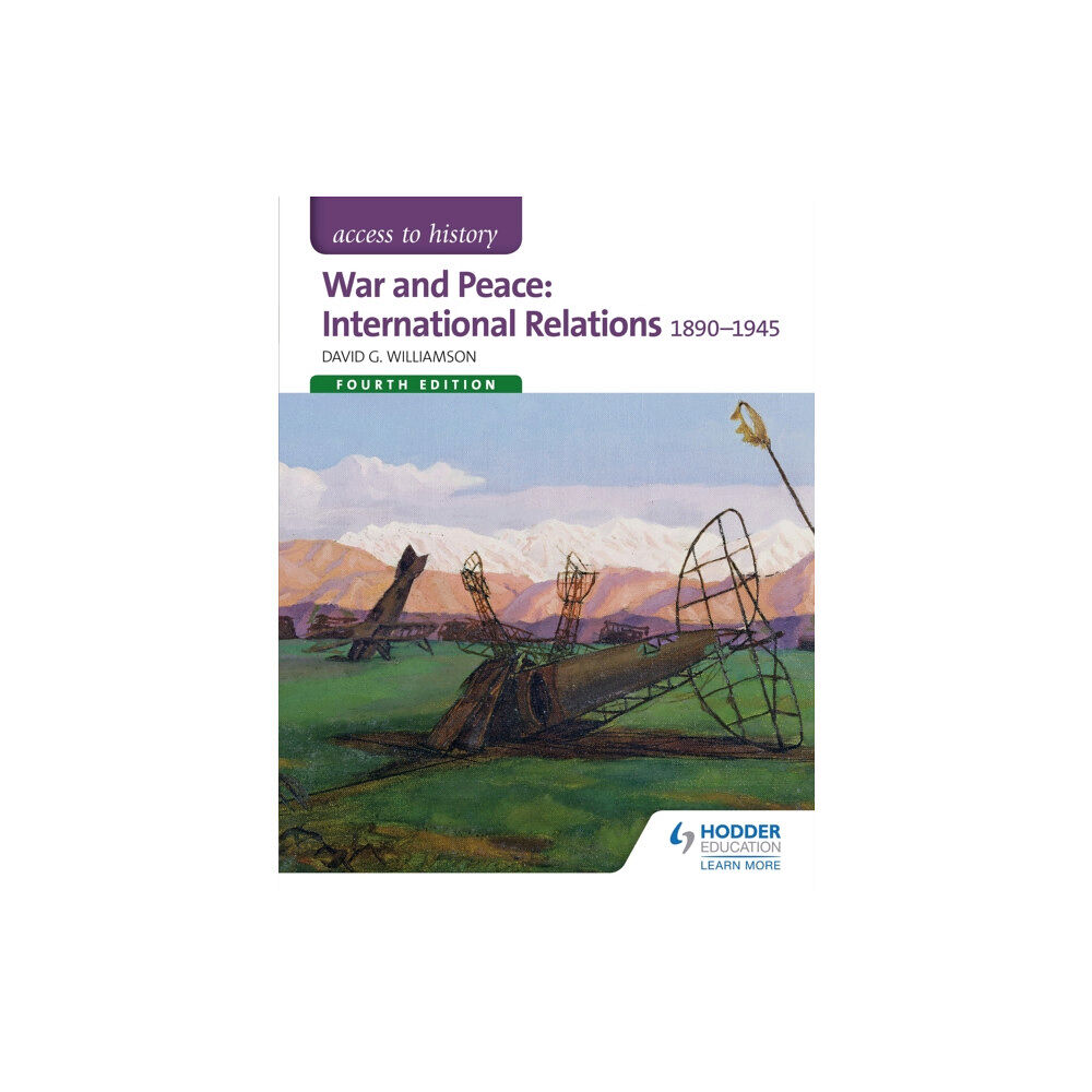 Hachette Learning Access to History: War and Peace: International Relations 1890-1945 Fourth Edition (häftad, eng)