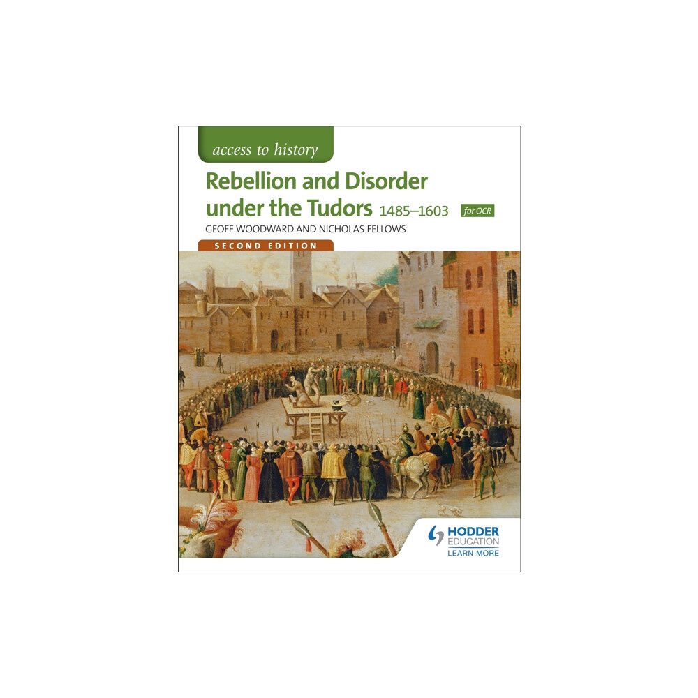 Hachette Learning Access to History: Rebellion and Disorder under the Tudors 1485-1603 for OCR Second Edition (häftad, eng)