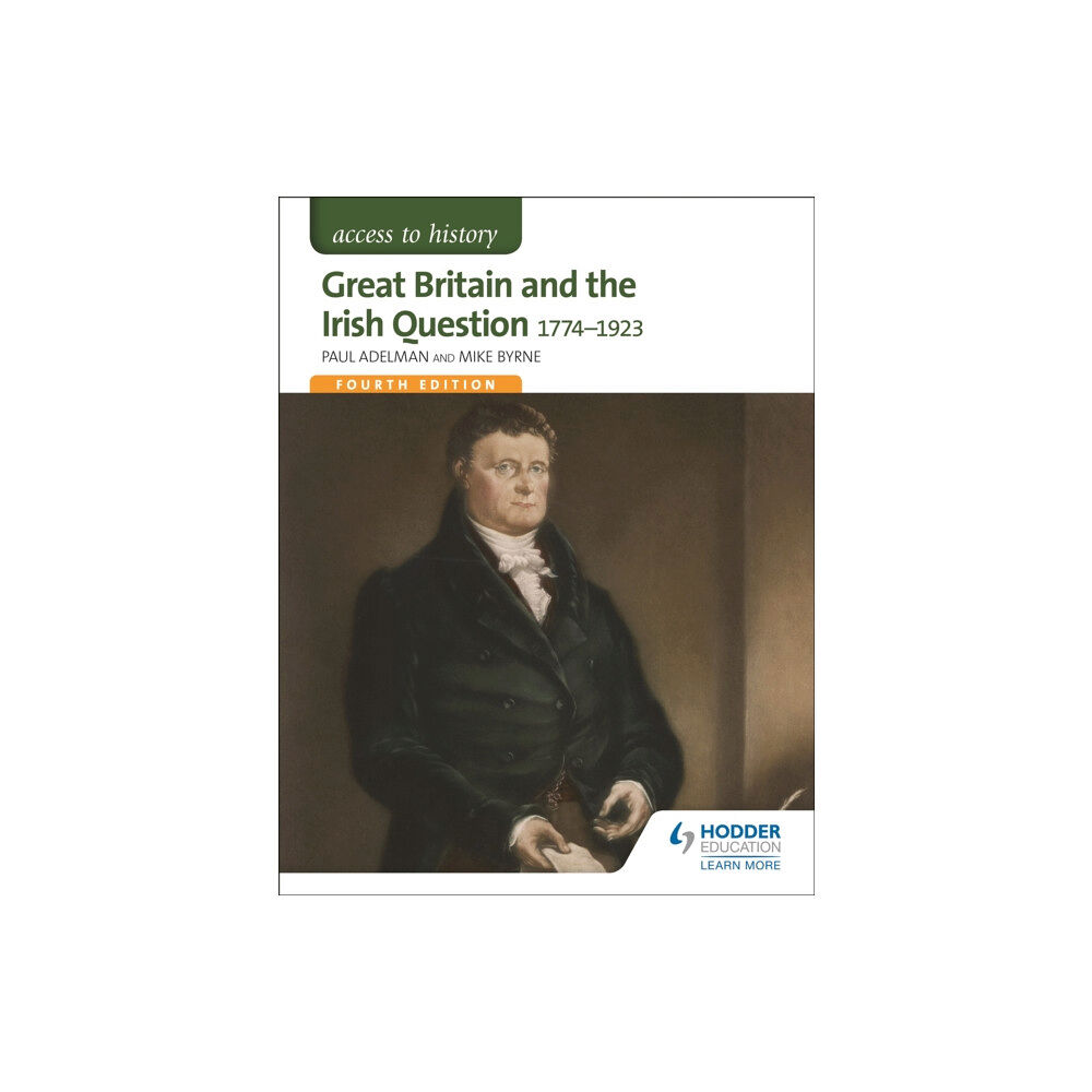 Hachette Learning Access to History: Great Britain and the Irish Question 1774-1923 Fourth Edition (häftad, eng)