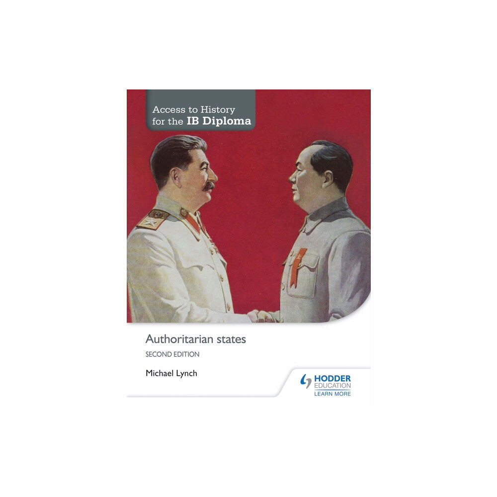 Hachette Learning Access to History for the IB Diploma: Authoritarian states Second Edition (häftad, eng)
