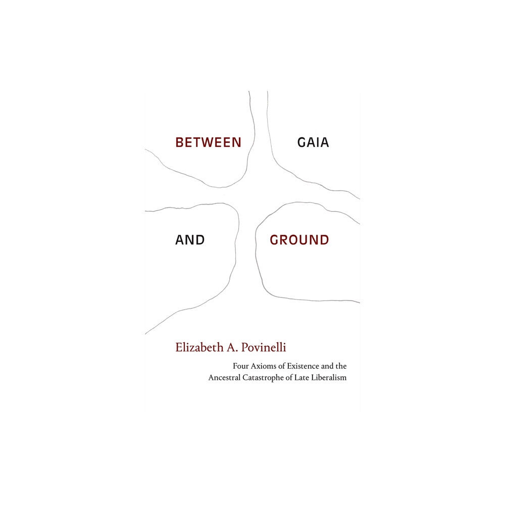 Duke university press Between Gaia and Ground (häftad, eng)