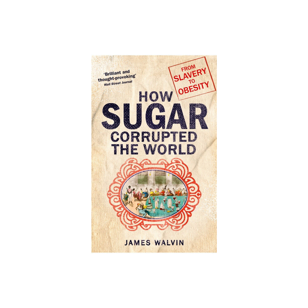 Little, Brown Book Group How Sugar Corrupted the World (häftad, eng)