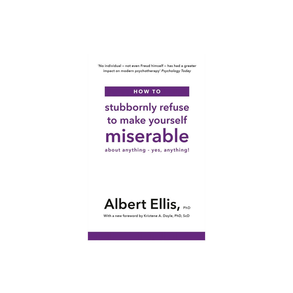 Little, Brown Book Group How to Stubbornly Refuse to Make Yourself Miserable (häftad, eng)