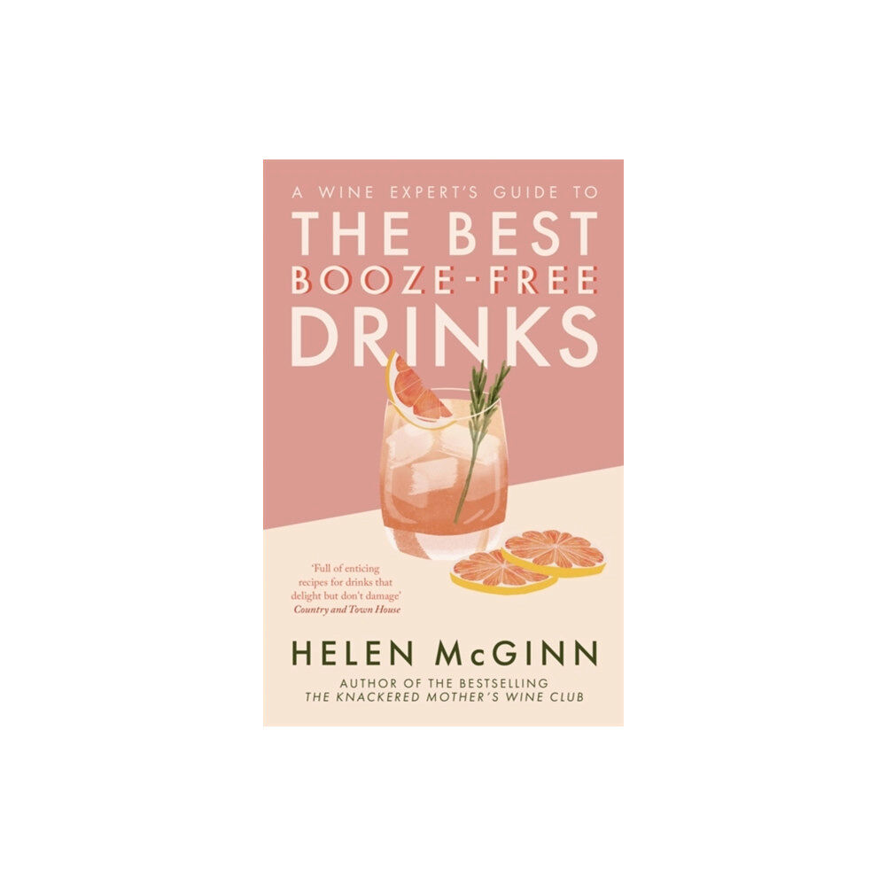 Little, Brown Book Group A Wine Expert’s Guide to the Best Booze-Free Drinks (häftad, eng)