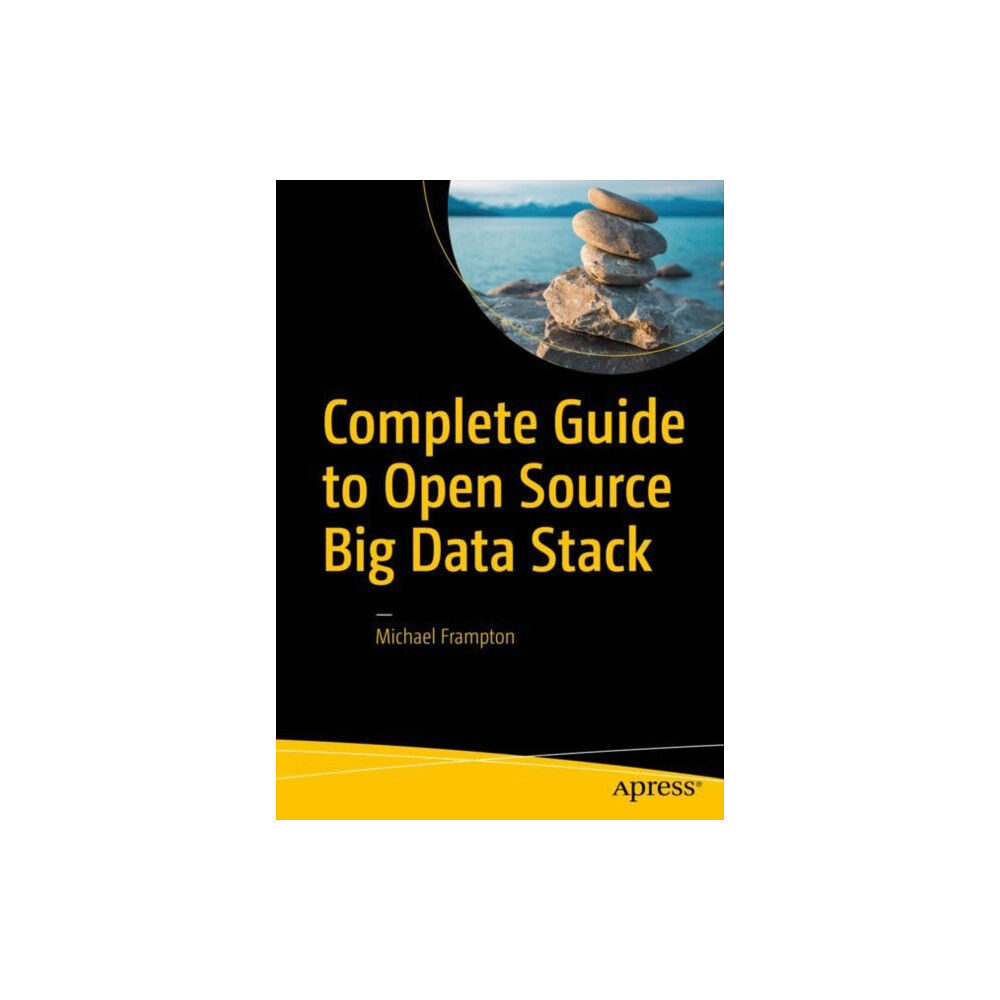 APress Complete Guide to Open Source Big Data Stack (häftad, eng)