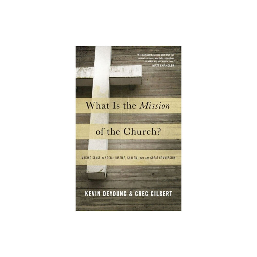 Crossway Books What Is the Mission of the Church? (häftad, eng)