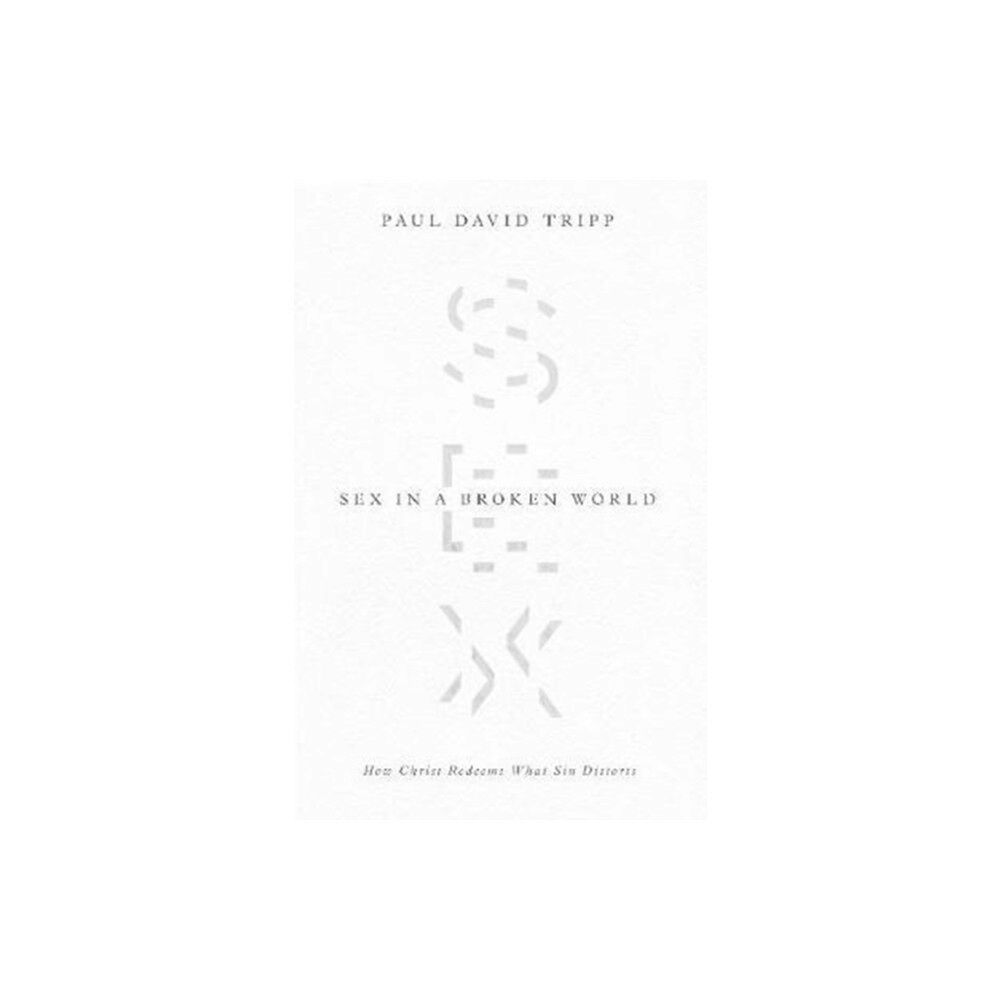 Crossway Books Sex in a Broken World (häftad, eng)