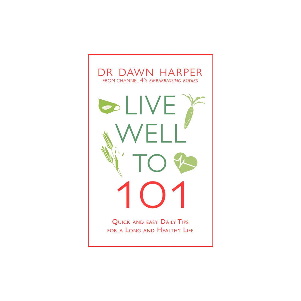 Headline Publishing Group Live Well to 101 (häftad, eng)