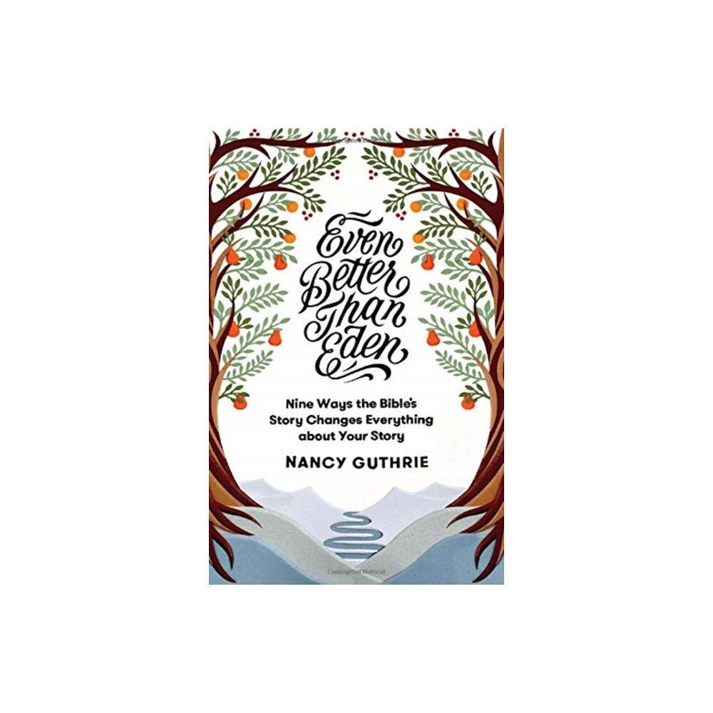 Crossway Books Even Better than Eden (häftad, eng)