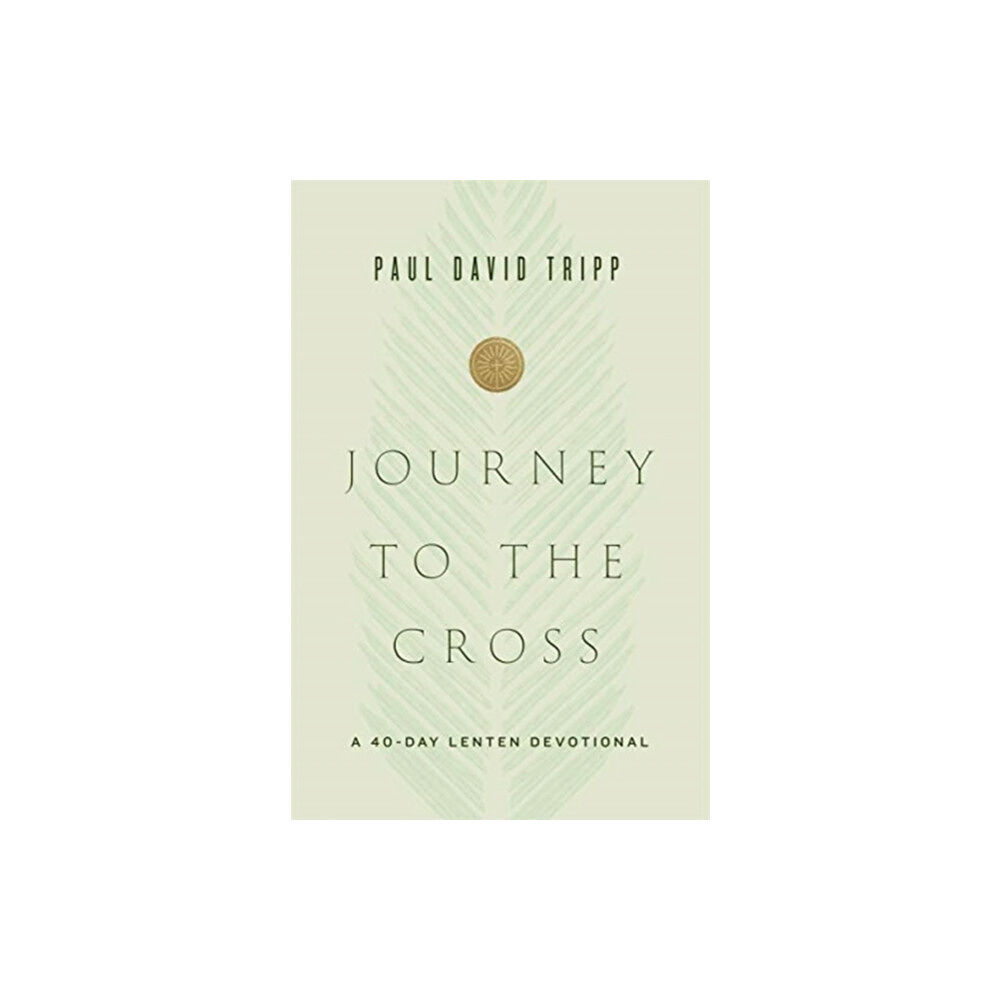 Crossway Books Journey to the Cross (inbunden, eng)