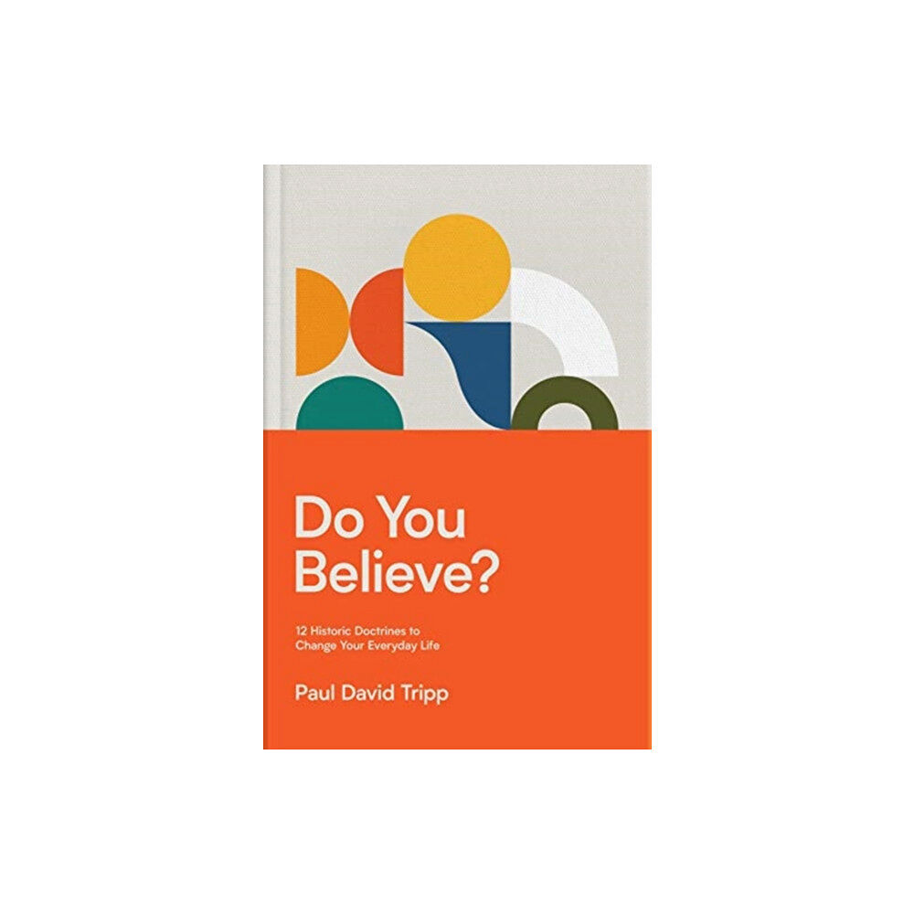 Crossway Books Do You Believe? (inbunden, eng)